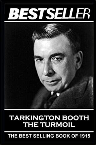 تحميل Booth Tarkington - The Turmoil: The Bestseller of 1915