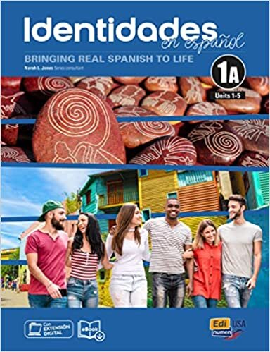 Identidades En Español 1a - Student Print Edition -Units 1-5- Plus 6 Months Digital Super Pack (eBook + Identidades/Eleteca Online Program): Bringing Real Spanish to Life