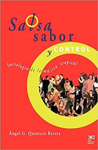 indir !Salsa, Sabor Y Control! Sociologia De La Musica Tropical (Sociologia y Politica)