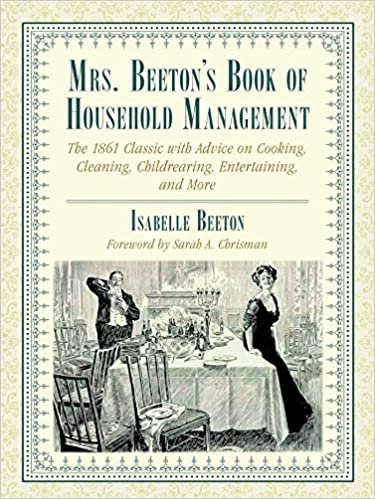 Mrs. Beeton's Book of Household Management: The 1861 Classic with Advice on Cooking, Cleaning, Childrearing, Entertaining, and More ダウンロード