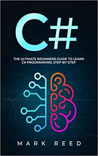 indir C#: The Ultimate Beginners Guide to Learn C# Programming Step-by-Step
