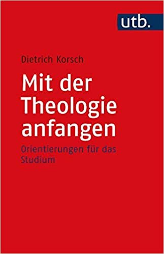 ダウンロード  Mit der Theologie anfangen: Orientierungen fuer das Studium 本