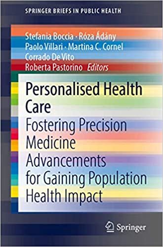 ダウンロード  Personalised Health Care: Fostering Precision Medicine Advancements for Gaining Population Health Impact (SpringerBriefs in Public Health) 本
