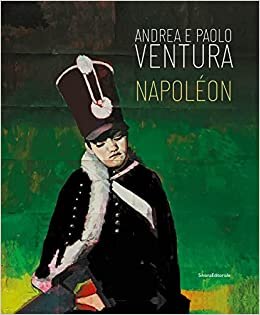 تحميل Andrea and Paolo Ventura: Napoleon