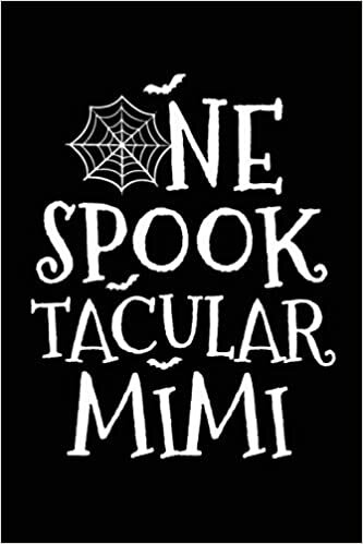indir one spooktacular mimi Funny Halloween journal notebook gag gift ideas for mimi: cute humorous Halloween gift present idea , funny mimi quotes saying ... mothers day mimi journals gifts presents
