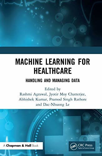ダウンロード  Machine Learning for Healthcare: Handling and Managing Data (English Edition) 本