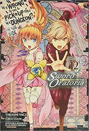 ダウンロード  Is It Wrong to Try to Pick Up Girls in a Dungeon? On the Side: Sword Oratoria, Vol. 12 (manga) (Is It Wrong to Try to Pick Up Girls in a Dungeon? On the Side: Sword Oratoria (manga), 12) 本