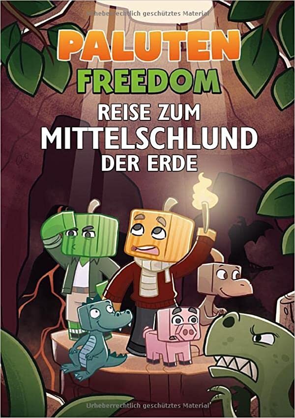 اقرأ Reise zum Mittelschlund der Erde: Ein Roman aus der Welt von Minecraft Freedom von Paluten, Band 4 الكتاب الاليكتروني 