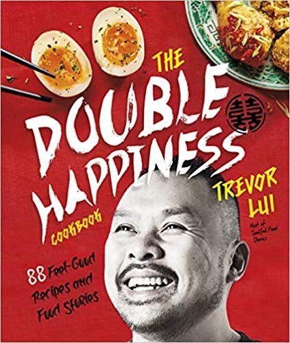 ダウンロード  The Double Happiness Cookbook: 88 Feel-Good Recipes and Food Stories 本