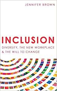 ダウンロード  Inclusion: Diversity, The New Workplace & The Will To Change 本