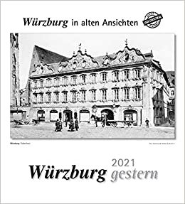 indir Würzburg gestern 2021: Würzburg in alten Ansichten