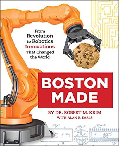 ダウンロード  Boston Made: From Revolution to Robotics, Innovations that Changed the World 本