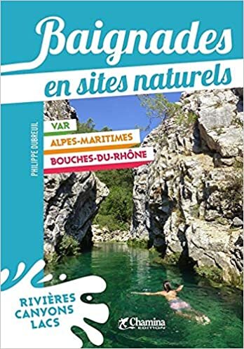 indir Baignades en sites naturels Bouches-du-Rhône Var Alpes-Maritimes
