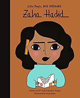 Zaha Hadid (Little People, BIG DREAMS Book 31) (English Edition)