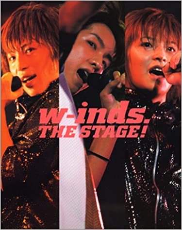 w-inds. THE STAGE!