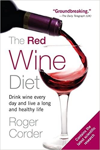 Roger Corder The Red Wine Diet: Drink Wine Every Day, and Live a Long and Healthy Life تكوين تحميل مجانا Roger Corder تكوين