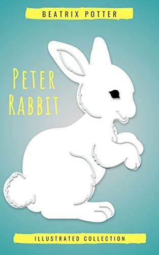 ダウンロード  Beatrix Potter The Complete Tales (Peter Rabbit): 22 other books, over 650 Illustrations. (English Edition) 本