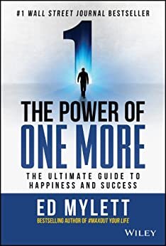 ダウンロード  The Power of One More: The Ultimate Guide to Happiness and Success (English Edition) 本