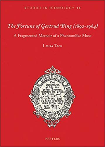 The Fortune of Gertrud Bing (1892-1964): A Fragmented Memoir of a Phantomlike Muse (Studies in Iconology)