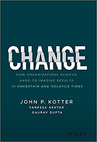 indir Change: How Organizations Achieve Hard-to-Imagine Results in Uncertain and Volatile Times
