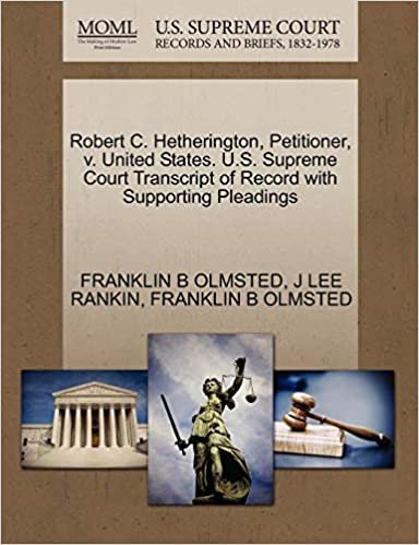 Robert C. Hetherington, Petitioner, v. United States. U.S. Supreme Court Transcript of Record with Supporting Pleadings indir