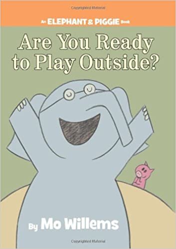 ダウンロード  Are You Ready to Play Outside? (An Elephant and Piggie Book) (An Elephant and Piggie Book, 7) 本