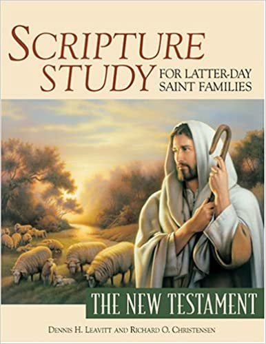 indir Scripture Study for Latter-Day Saint Families: The New Testament [Paperback] Dennis H. Leavitt and Richard O. Christensen