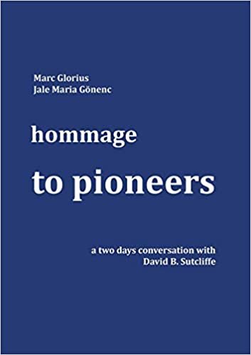 hommage - to pioneers: a two days conversation with David B. Sutcliffe indir