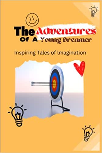 تحميل The adventures of a young dreamer: Inspiring tales of imagination for kids