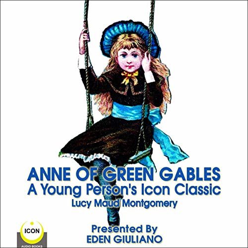ダウンロード  Anne of Green Gables - A Young Person’s Icon Classic 本