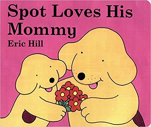 ダウンロード  Spot Loves His Mommy 本