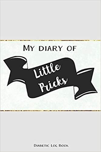 تحميل My Diary Of Little Pricks Diabetes Log Book: Keep Track Of Your Diabetes, Daily, Weekly and Monthly