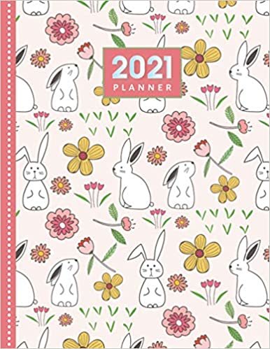2021 Planner: Pastel Bunny Rabbit Floral Pattern / Daily Weekly Monthly / Dated 8.5x11 Life Organizer Notebook / 12 Month Calendar - Jan to Dec / Full Size Book - Flexible Cover / Cute Christmas or New Years Gift