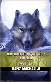 ダウンロード  Der Planet der Untoten Teil 7 komplett: Aventa (German Edition) 本
