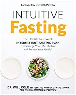 ダウンロード  Intuitive Fasting: The Flexible Four-Week Intermittent Fasting Plan to Recharge Your Metabolism and Renew Your Health (Goop Press) (English Edition) 本