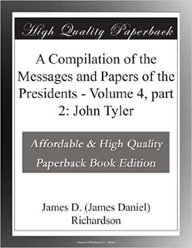 indir A Compilation of the Messages and Papers of the Presidents - Volume 4, part 2: John Tyler