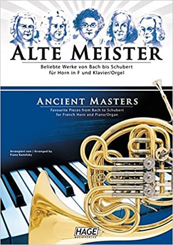 Alte Meister für Horn in F und Klavier/Orgel: Beliebte Werke von Bach bis Schubert indir