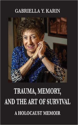 indir Trauma, Memory, and the Art of Survival: A Holocaust Memoir