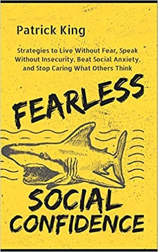تحميل Fearless Social Confidence: Strategies to Live Without Insecurity, Speak Without Fear, Beat Social Anxiety, and Stop Caring What Others Think