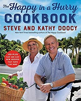 ダウンロード  The Happy in a Hurry Cookbook: 100-Plus Fast and Easy New Recipes That Taste Like Home (The Happy Cookbook Series) (English Edition) 本