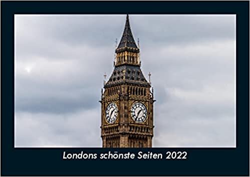 Londons schoenste Seiten 2022 Fotokalender DIN A5: Monatskalender mit Bild-Motiven aus Orten und Staedten, Laendern und Kontinenten