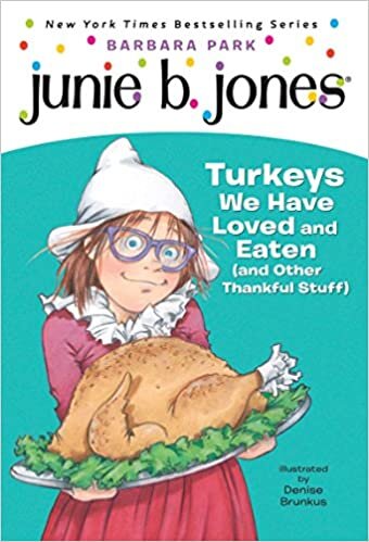 Junie B. Jones #28: Turkeys We Have Loved and Eaten (and Other Thankful Stuff) (Stepping Stone Books)