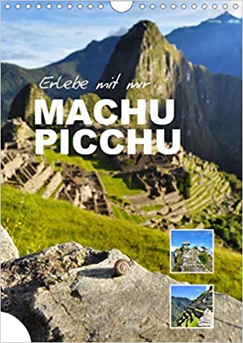 ダウンロード  Erlebe mit mir Machu Picchu (Wandkalender 2021 DIN A4 hoch): Machu Picchu ist eine gut erhaltene Ruinenstadt in Peru. (Monatskalender, 14 Seiten ) 本