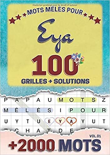 Mots mêlés pour Eya: 100 grilles avec solutions, +2000 mots cachés, prénom personnalisé Eya | Cadeau d'anniversaire pour f, maman, sœur, fille, enfant | Petit Format A5 (14.8 x 21 cm) indir
