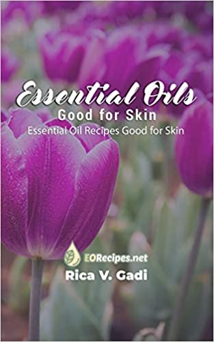 indir Essential Oils Good for Skin: Essential Oil Recipes Good for Skin