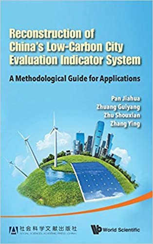 تحميل Reconstruction Of China&#39;s Low-carbon City Evaluation Indicator System: A Methodological Guide For Applications
