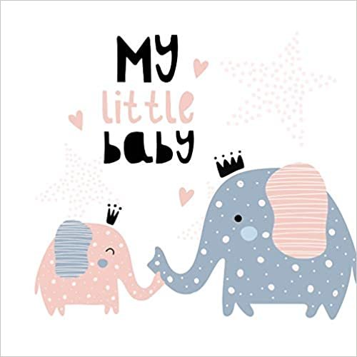 تحميل My Little Baby Baby Shower Guest Book: Elephant Baby And His Mom For Baby Girl, Sign in book, Advice for Parents, Wishes for a Baby, Bonus Gift Log, Keepsake Pages, Place for a Photo
