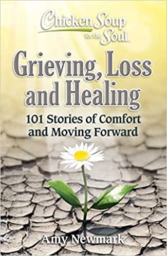 تحميل Chicken Soup for the Soul: Grieving, Loss and Healing: 101 Stories of Comfort and Moving Forward