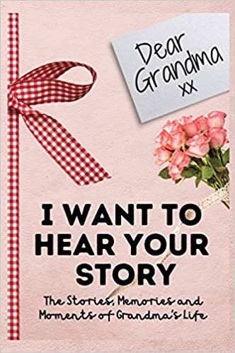 Dear Grandma. I Want To Hear Your Story: A Guided Memory Journal to Share The Stories, Memories and Moments That Have Shaped Grandma's Life - 7 x 10 inch indir