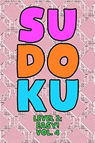 Sudoku Level 2: Easy! Vol. 4: Play 9x9 Grid Sudoku Easy Level 2 Volume 1-40 Play Them All Become A Sudoku Expert On The Road Paper Logic Games Become Smarter Numbers Math Puzzle Genius All Ages Boys and Girls Kids to Adult Gifts ダウンロード